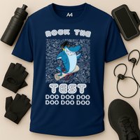 Rock The Test Doo Doo Doo Performance Shirt