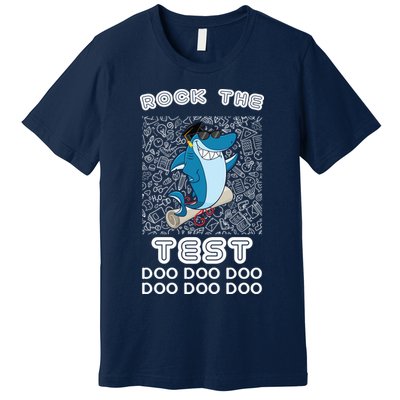 Rock The Test Doo Doo Doo Premium T-Shirt