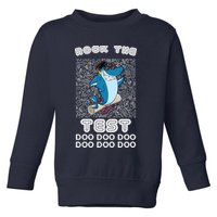Rock The Test Doo Doo Doo Toddler Sweatshirt