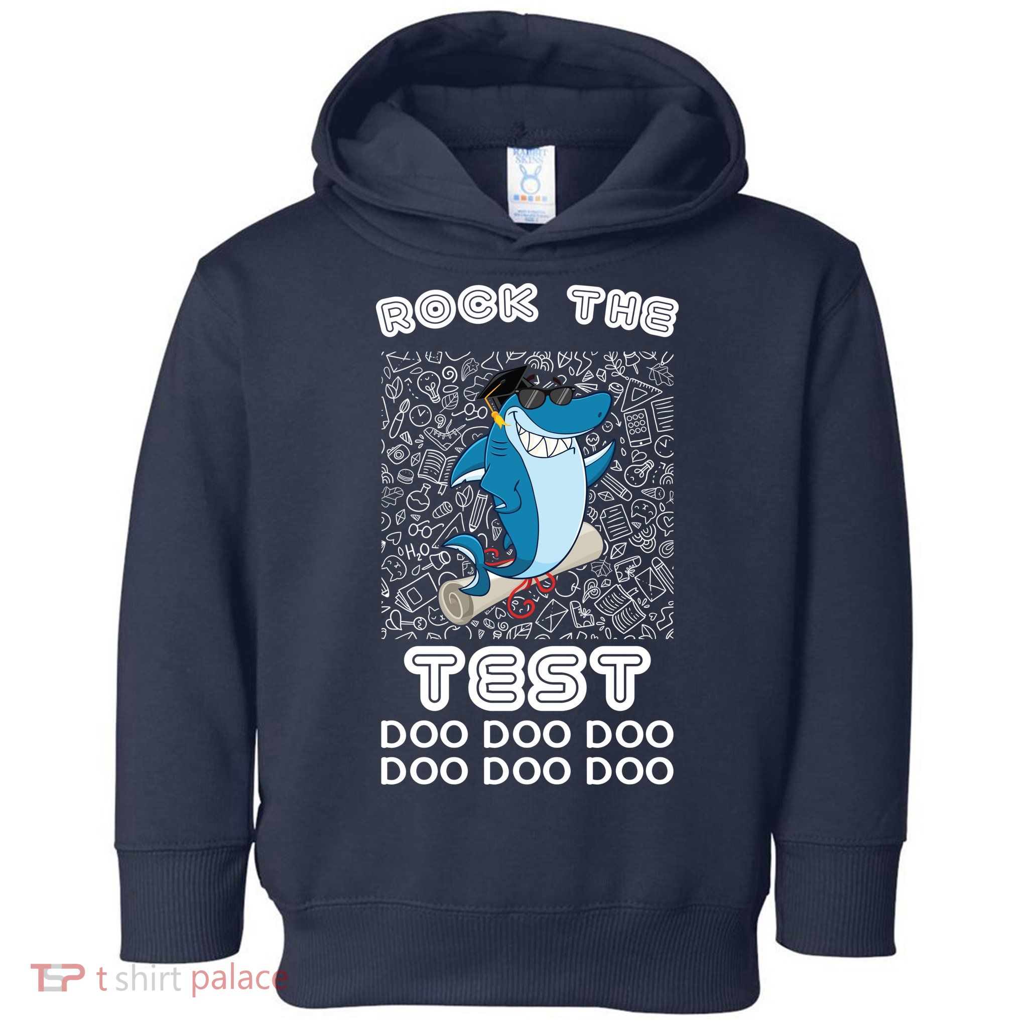 Rock The Test Doo Doo Doo Toddler Hoodie