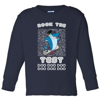 Rock The Test Doo Doo Doo Toddler Long Sleeve Shirt