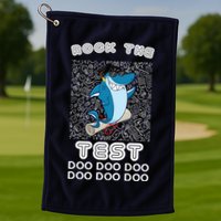 Rock The Test Doo Doo Doo Golf Towel