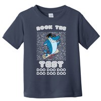 Rock The Test Doo Doo Doo Toddler T-Shirt