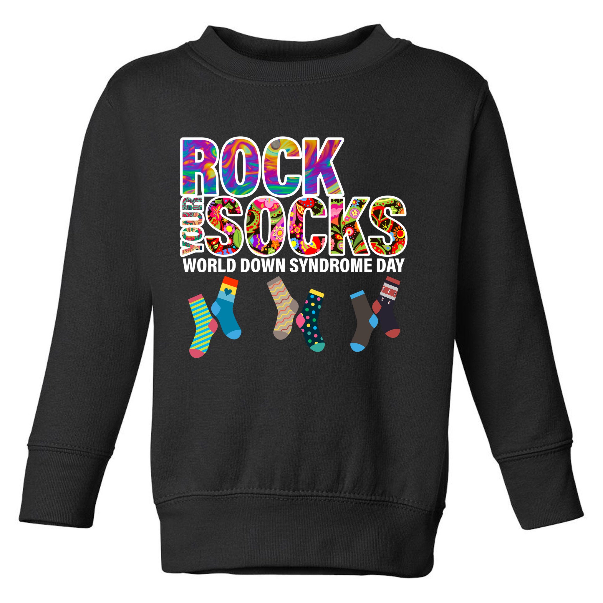 Rock Your Socks World Down Syndrome Day Toddler Sweatshirt