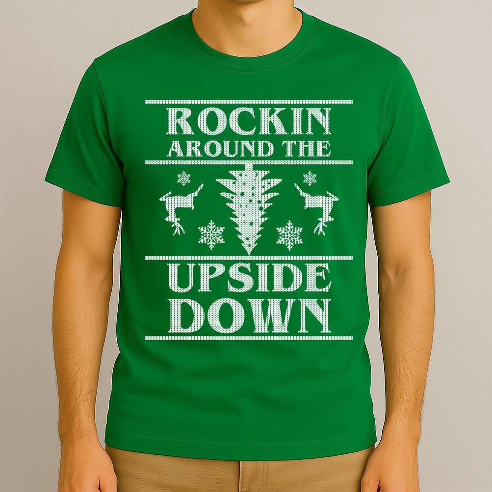Rockin Around The Upside Down Ugly Christmas T-Shirt