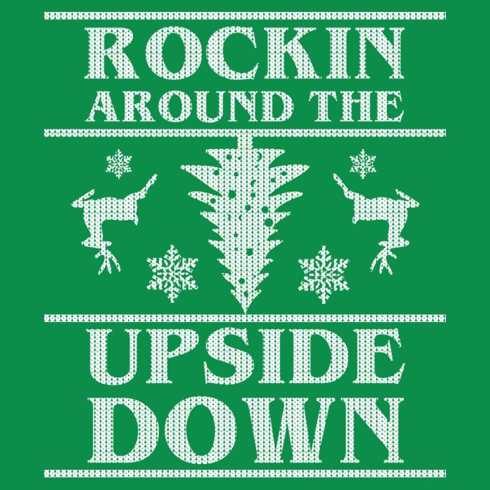 Rockin Around The Upside Down Ugly Christmas T-Shirt