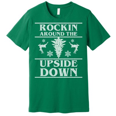 Rockin Around The Upside Down Ugly Christmas Premium T-Shirt