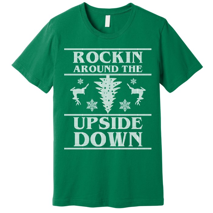 Rockin Around The Upside Down Ugly Christmas Premium T-Shirt