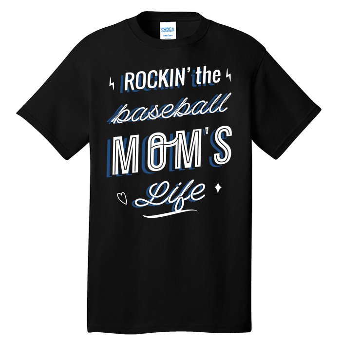 Rockin The Baseball Moms Life Tall T-Shirt