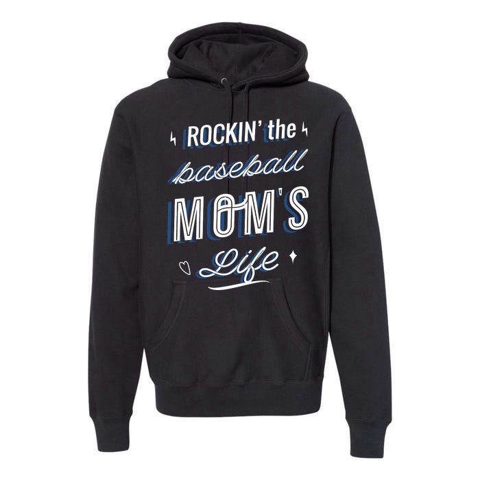 Rockin The Baseball Moms Life Premium Hoodie