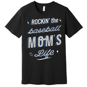 Rockin The Baseball Moms Life Premium T-Shirt