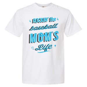 Rockin The Baseball Moms Life Garment-Dyed Heavyweight T-Shirt