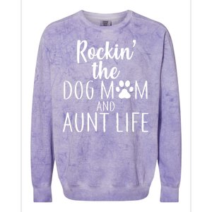 Rockin The Dog Mom And Aunt life Colorblast Crewneck Sweatshirt