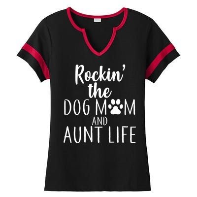 Rockin The Dog Mom And Aunt life Ladies Halftime Notch Neck Tee