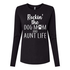 Rockin The Dog Mom And Aunt life Womens Cotton Relaxed Long Sleeve T-Shirt