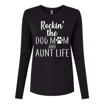 Rockin The Dog Mom And Aunt life Womens Cotton Relaxed Long Sleeve T-Shirt