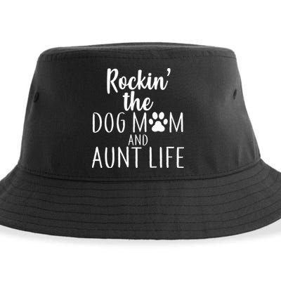 Rockin The Dog Mom And Aunt life Sustainable Bucket Hat