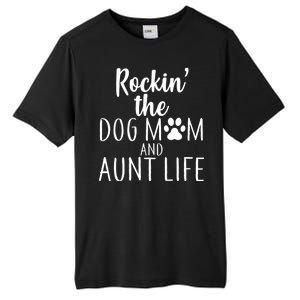 Rockin The Dog Mom And Aunt life Tall Fusion ChromaSoft Performance T-Shirt