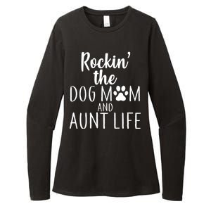 Rockin The Dog Mom And Aunt life Womens CVC Long Sleeve Shirt