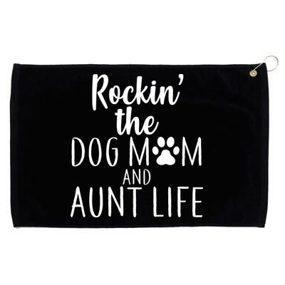 Rockin The Dog Mom And Aunt life Grommeted Golf Towel