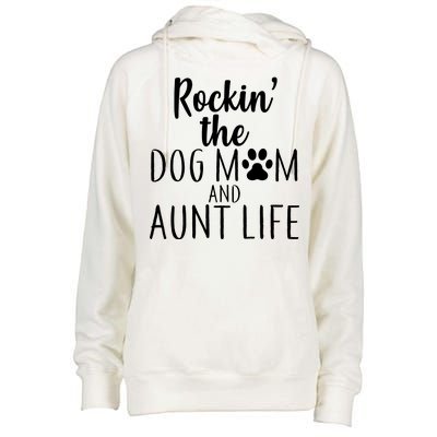 Rockin The Dog Mom And Aunt life Womens Funnel Neck Pullover Hood