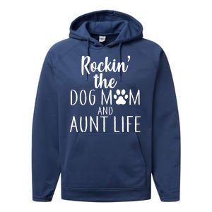 Rockin The Dog Mom And Aunt life Performance Fleece Hoodie