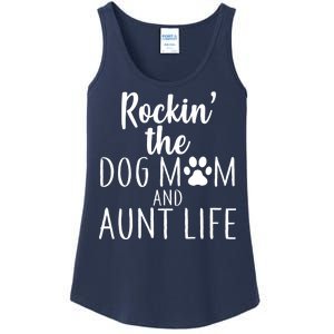 Rockin The Dog Mom And Aunt life Ladies Essential Tank