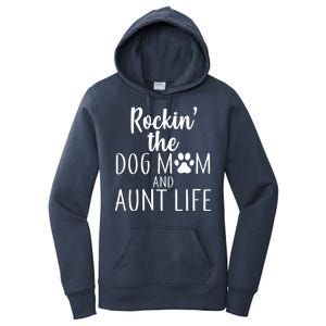 Rockin The Dog Mom And Aunt life Women's Pullover Hoodie