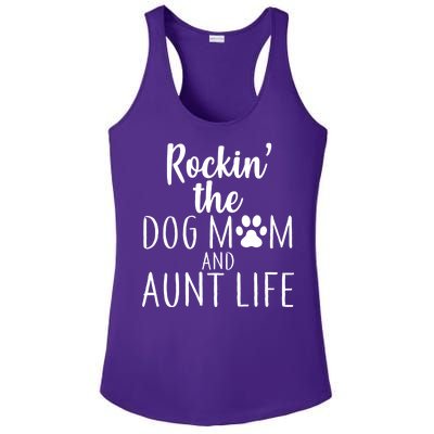 Rockin The Dog Mom And Aunt life Ladies PosiCharge Competitor Racerback Tank