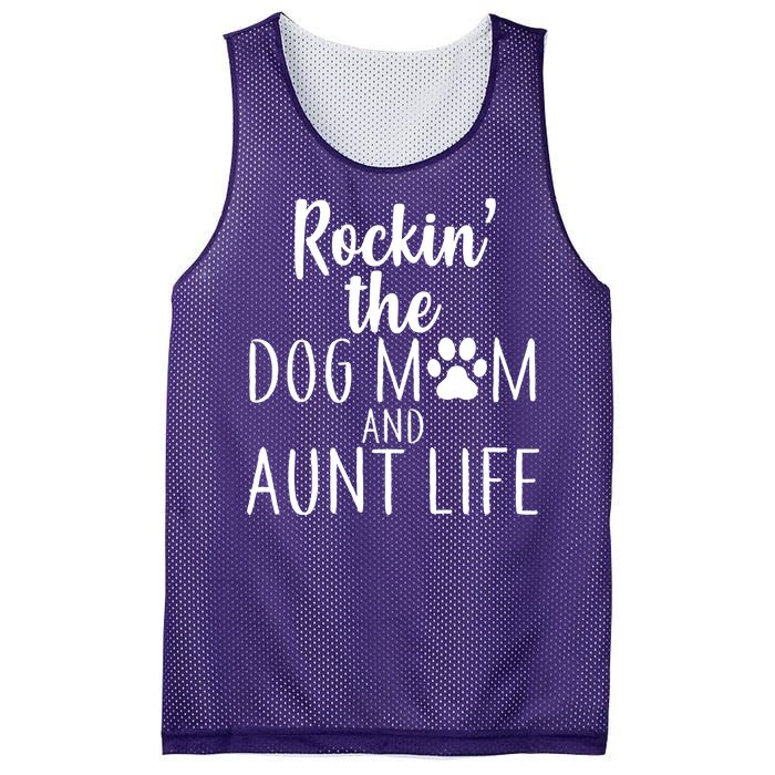 Rockin The Dog Mom And Aunt life Mesh Reversible Basketball Jersey Tank