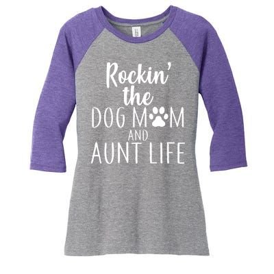 Rockin The Dog Mom And Aunt life Women's Tri-Blend 3/4-Sleeve Raglan Shirt