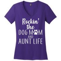 Rockin The Dog Mom And Aunt life Women's V-Neck T-Shirt