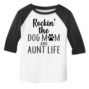 Rockin The Dog Mom And Aunt life Toddler Fine Jersey T-Shirt