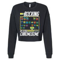 Rocking My Extra Chromosome Cropped Pullover Crew