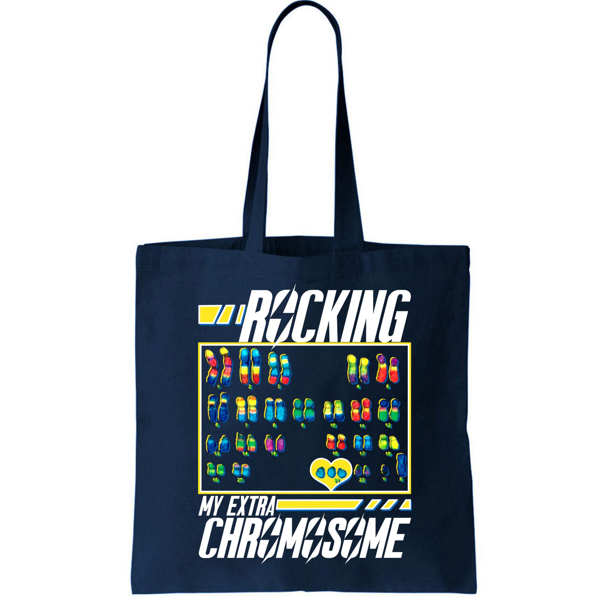 Rocking My Extra Chromosome Bag