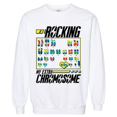 Rocking My Extra Chromosome Garment-Dyed Sweatshirt
