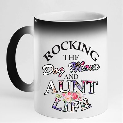 Rocking The Dog Mom And Aunt Life 11oz Black Color Changing Mug