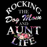 Rocking The Dog Mom And Aunt Life Bucket Hat