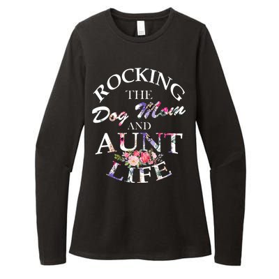 Rocking The Dog Mom And Aunt Life Womens CVC Long Sleeve Shirt