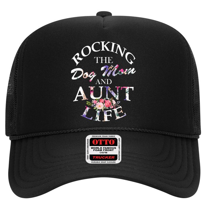 Rocking The Dog Mom And Aunt Life Trucker Hat