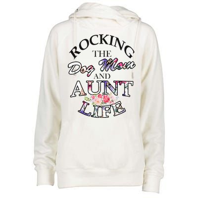 Rocking The Dog Mom And Aunt Life Womens Funnel Neck Pullover Hood