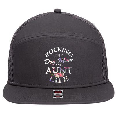 Rocking The Dog Mom And Aunt Life 7 Panel Mesh Trucker Snapback Hat