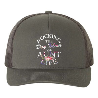 Rocking The Dog Mom And Aunt Life Yupoong Adult 5-Panel Trucker Hat