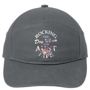 Rocking The Dog Mom And Aunt Life 7-Panel Snapback Hat