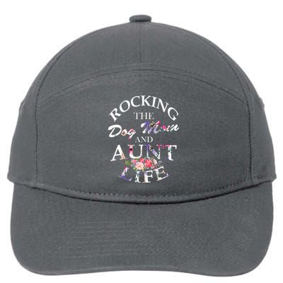 Rocking The Dog Mom And Aunt Life 7-Panel Snapback Hat