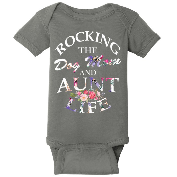 Rocking The Dog Mom And Aunt Life Baby Bodysuit