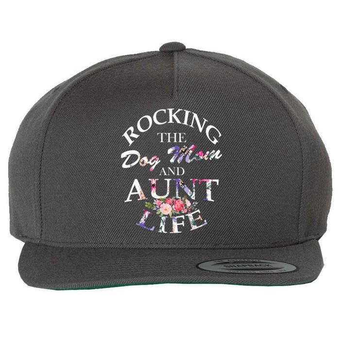 Rocking The Dog Mom And Aunt Life Wool Snapback Cap