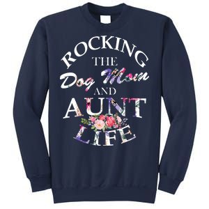 Rocking The Dog Mom And Aunt Life Sweatshirt