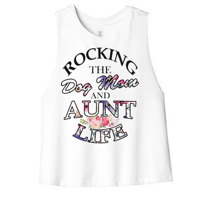 Rocking The Dog Mom And Aunt Life Women's Racerback Cropped Tank