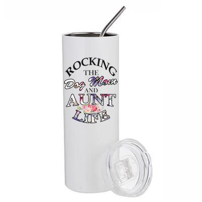 Rocking The Dog Mom And Aunt Life Stainless Steel Tumbler